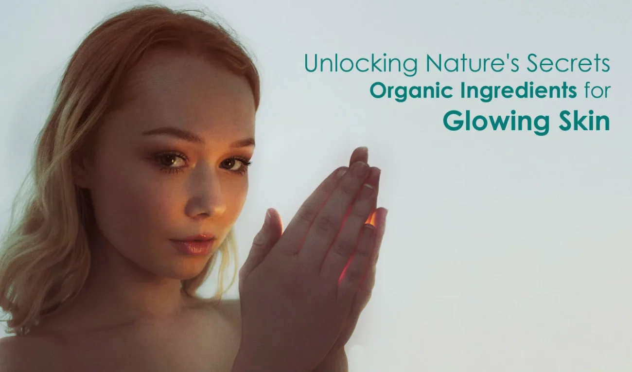 Nature’s Secrets Organic Essentials for Radiant Skin
