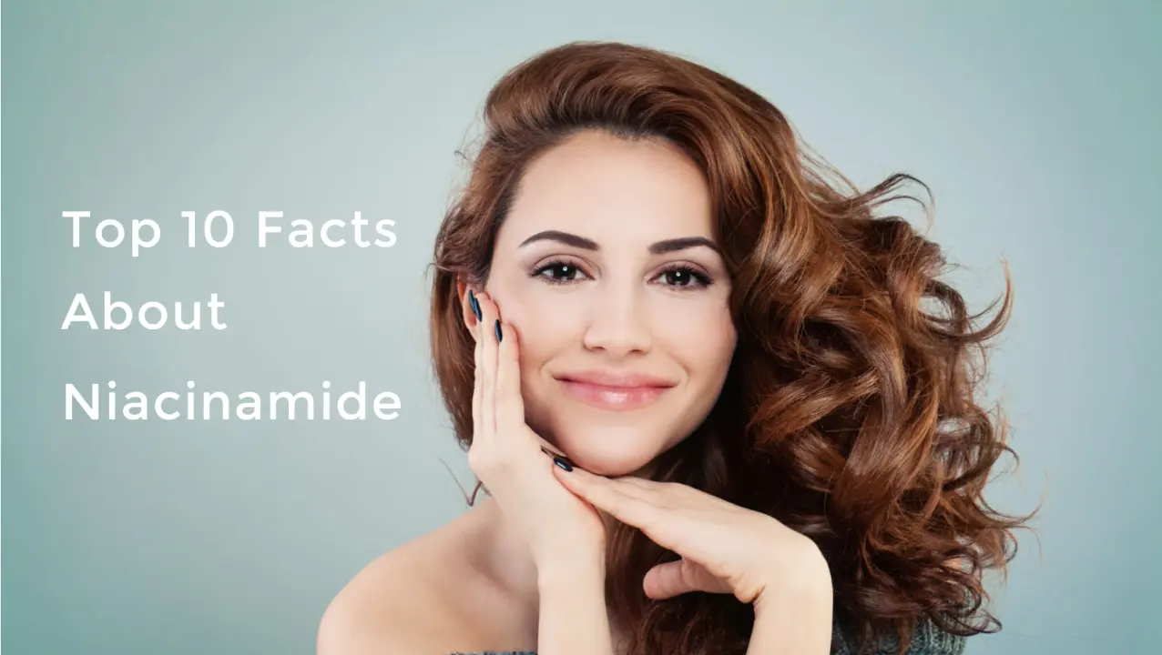 Top 10 Facts About the Best Niacinamide: Your Organic Serum Side